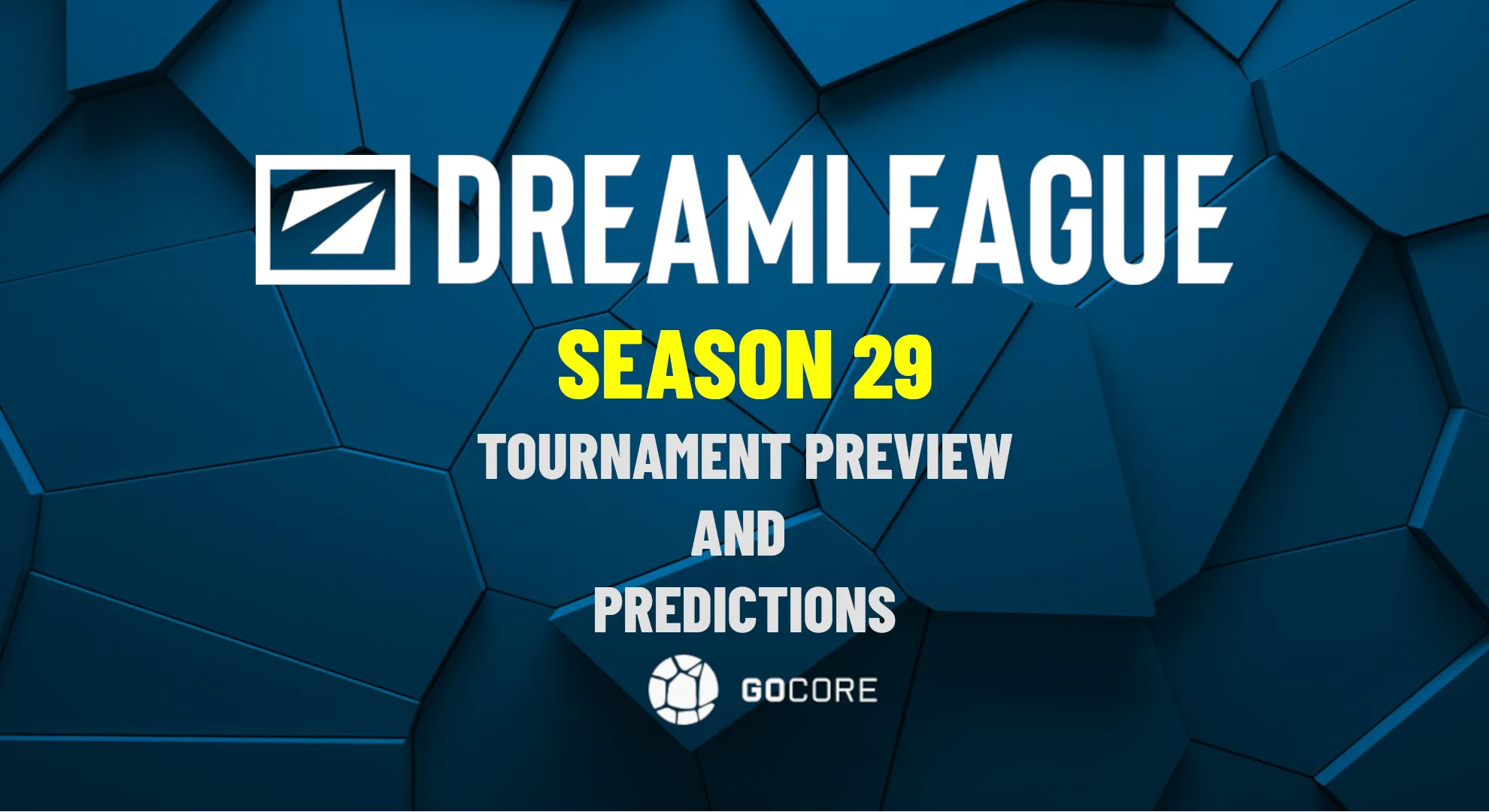 DreamLeague Season 29: Upcoming Dota 2 Tournament Preview, Groups, and Predictions