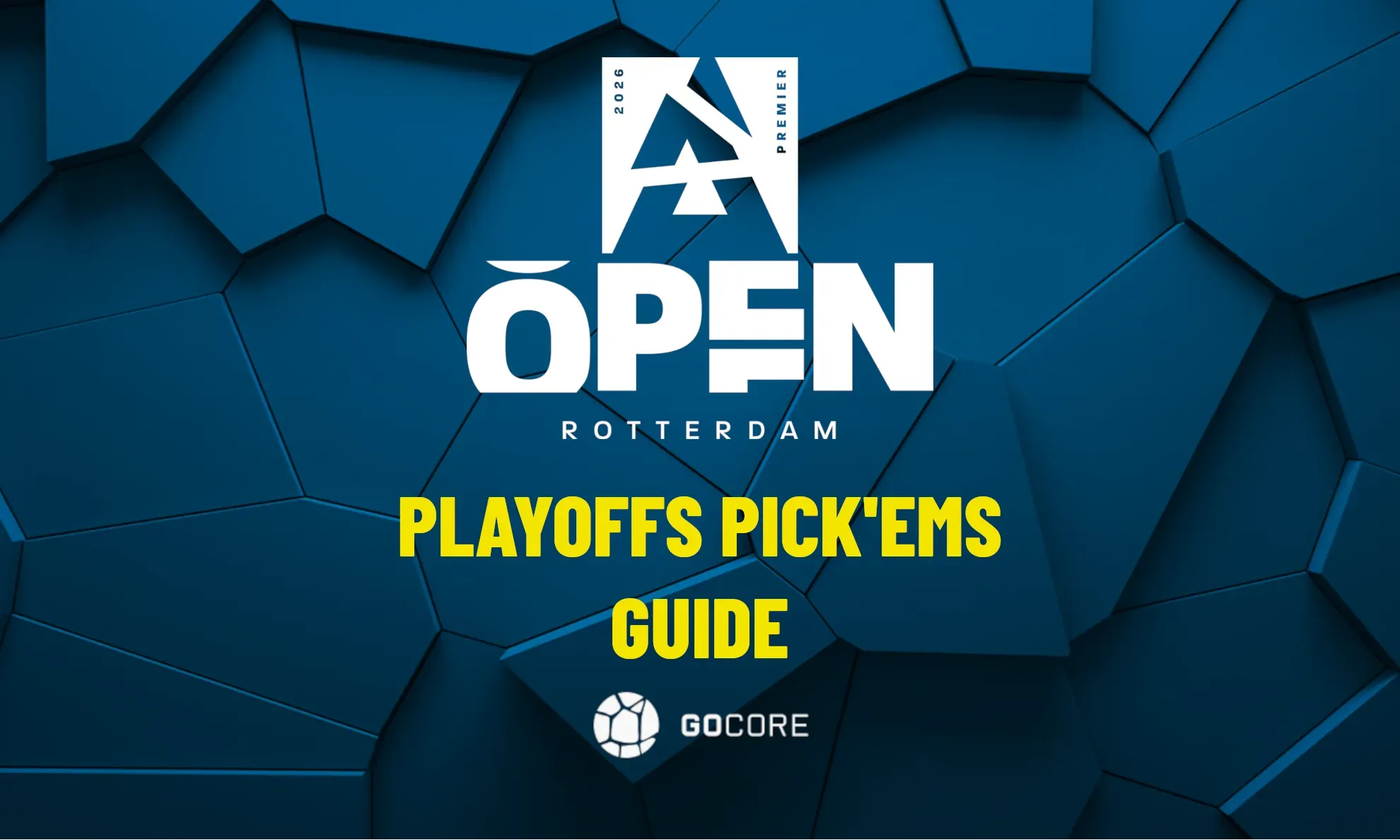 CS2 predictions: BLAST Open Rotterdam 2026 Playoff Pick'ems Strategy Guide