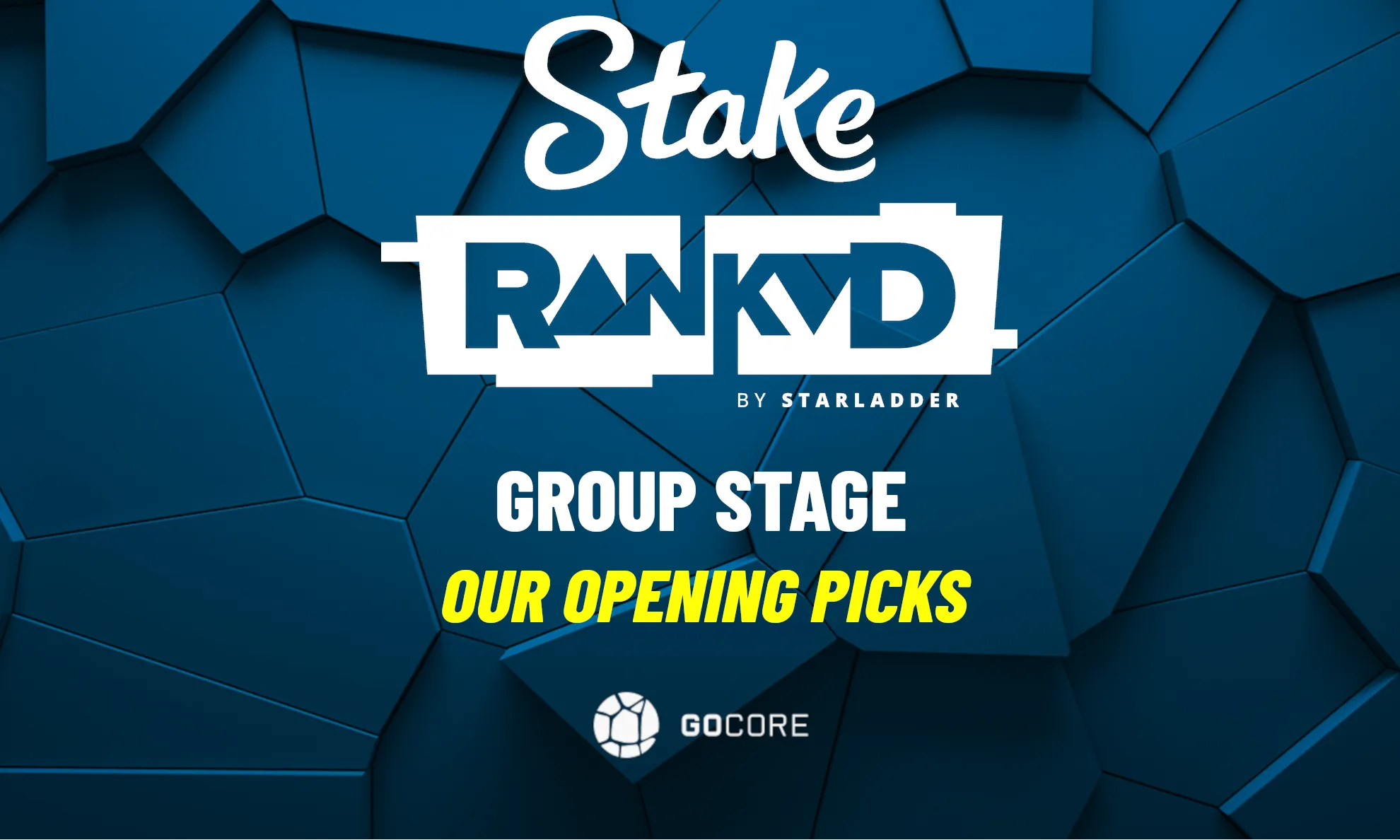Stake Ranked Episode 5 Pick'ems Guide: Opening Picks From One of the Last CS2 Tournaments Before the Major Cut-Off